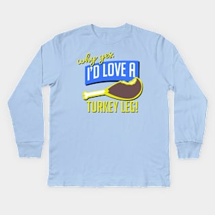 Here For the Turkey Legs Kids Long Sleeve T-Shirt